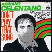 Adriano Celentano - Don't Play That Song