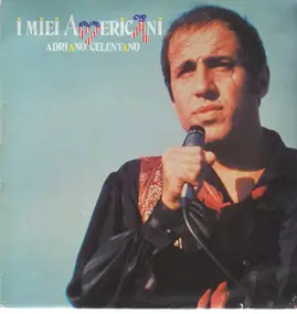 Adriano Celentano - I Miei Americani