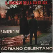 7inch Vinyl Single - Adriano Celentano - Il Ragazzo Della Via Gluck / Chi Era Lui