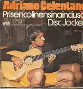 7inch Vinyl Single - Adriano Celentano - Prisencolinensinainciusol / Disc Jockey