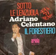 7inch Vinyl Single - Adriano Celentano - Sotto Le Lenzuola / Il Forestiero