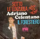 7inch Vinyl Single - Adriano Celentano - Sotto Le Lenzuola / Il Forestiero