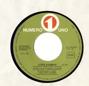 7inch Vinyl Single - Adriano Pappalardo - Come Bambini