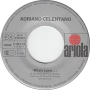 7'' - Adriano Celentano - When Love...
