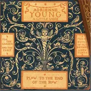 Adrienne Young & Little Sadie - Plow to the End of the Row