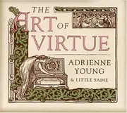 CD - Adrienne Young & Little Sadie - The Art Of Virtue - Digipak