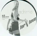 12'' - Adrima - For Love