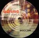 12'' - Adrima - I Can't Stand It
