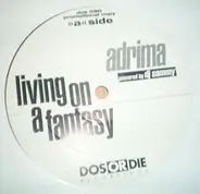 Adrima - Living on a fantasy