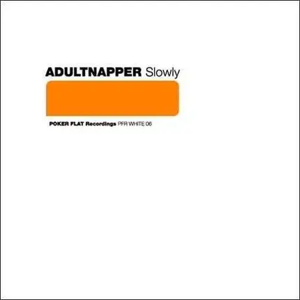 Adultnapper - Slowly