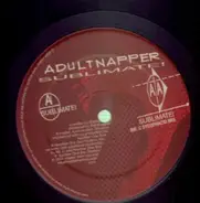 Adultnapper - Sublimate!