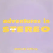 Adventures in Stereo - Down In The Traffic E.P.