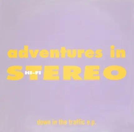 Adventures In Stereo - Down In The Traffic E.P.