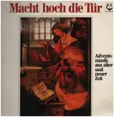 LP - Adventsmusik aus alter und neuer Zeit - Macht hoch die Tür