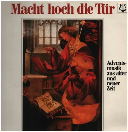 Adventsmusik aus alter und neuer Zeit - Macht Hoch Die Tür