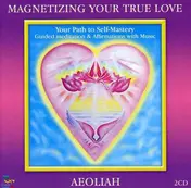 Aeoliah - Magnetizing Your True..