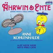 Ährwin & Ente - Anne Kohlenhalde / Aufe Wilde Wiese Mitte Pärle Giese