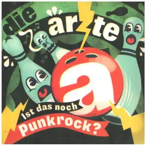 Die Ärzte - IST DAS NOCH PUNKROCK