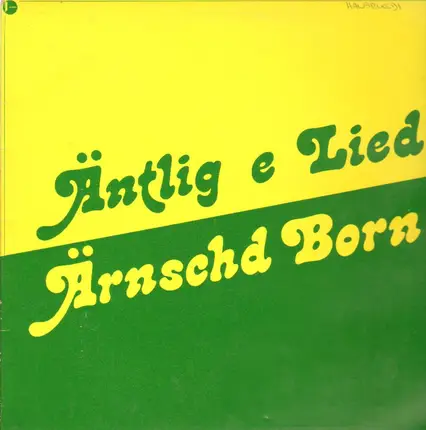Aernschd Born - Ändlig e Lied