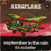 Aeroplane - September In The Rain / It's So Better