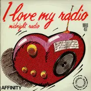 Affinity - I Love My Radio (Midnight Radio) (Original Version Dance)