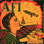 Afi - SHUT YOUR MOUTH AND OPEN YOUR EYES