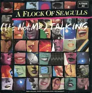 A Flock Of Seagulls - (It's Not Me) Talking