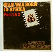 African Magic Combo - Man Was Born In Africa Part 1 & 2