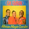 LP - African Magic Combo - La Chica