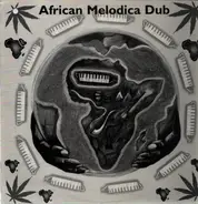 African Melodica Dub - African Melodica Dub