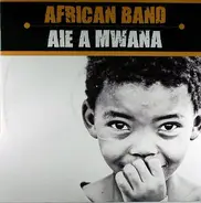 African Band - Aie A Mwana