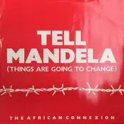 African Connexion - Tell Mandela (Things Are Going To Change)