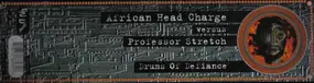 African Head Charge Versus Professor Stretch - Drums Of Defiance