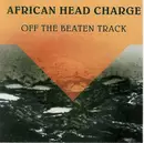 CD - African Head Charge - Off The Beaten Track