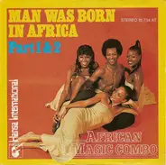 African Magic Combo - Man Was Born In Africa (Part 1 & 2)