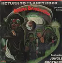 12'' - Afrika Bambaataa And The Soulsonic Force Featuring Jungle Brothers - Return To Planet Rock (The Second Coming) - Green transparent Vinyl!