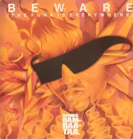 Afrika Bambaataa - Beware (The Funk Is Everywhere)