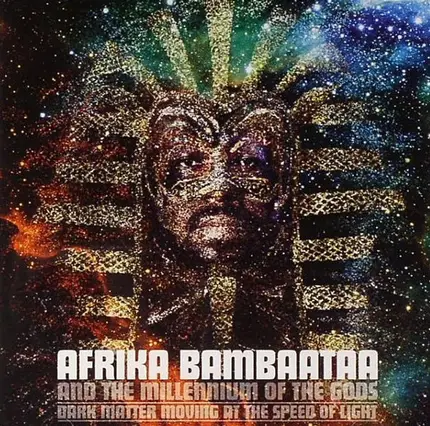 Afrika Bambaataa - Dark Matter Moving at the Speed of Light