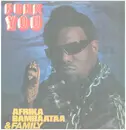 12inch Vinyl Single - Afrika Bambaataa & Family - Funk You!