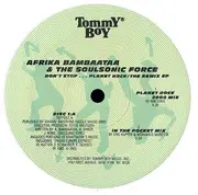2 x 12inch Vinyl Single - Afrika Bambaataa & Soulsonic Force - Don't Stop... Planet Rock (The Remix EP)