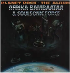 Afrika Bambaataa - Planet Rock - The Album