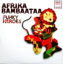 12inch Vinyl Single - Afrika Bambaataa - Funky Heroes (Remixes)