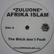 Afrika Islam - The Bitch Don't Fuck / Just For The Club