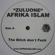 12inch Vinyl Single - Afrika Islam - The Bitch Don't Fuck / Just For The Club