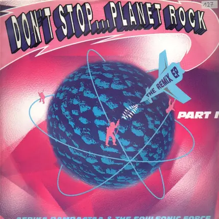 Afrika Bambaataa & Soulsonic Force - Don't Stop... Planet Rock (The Remix EP - Part 2)