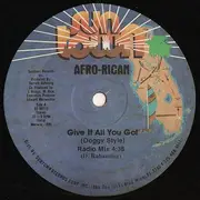 12'' - Afro-Rican - Give It All You Got (Doggy Style)