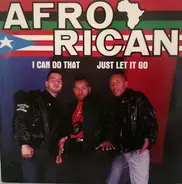 Afro-Rican - Let It Go / I Can Do That