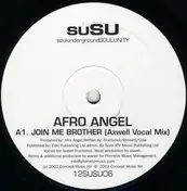 AFRO ANGEL - Join Me Brother