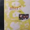 12'' - After 7 - My Only Woman
