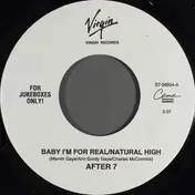 After 7 - Baby I'm For Real / Natural High